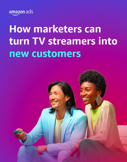 How marketers can turn TV streamers into new customers