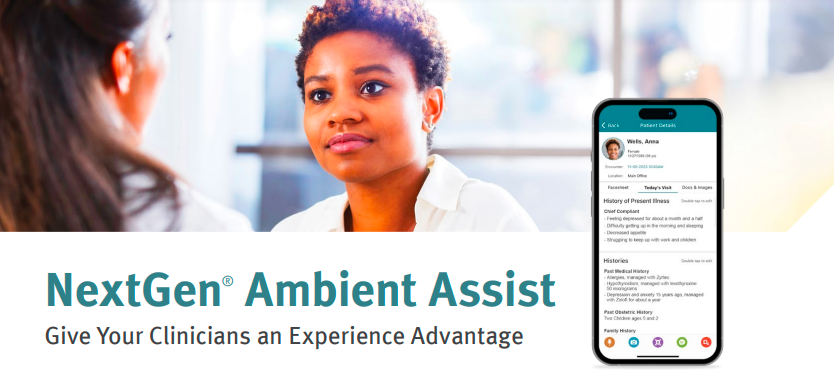 NextGen® Ambient Assist: Give Your Clinicians an Experience Advantage