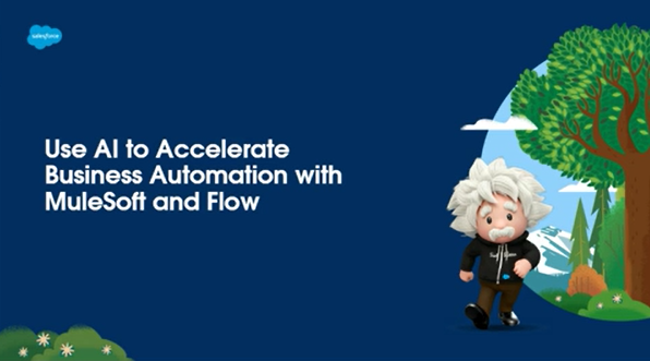 Use AI to Accelerate Business Automation with MuleSoft and Flow