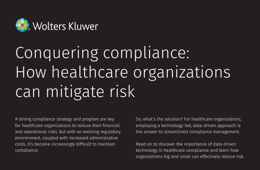 Conquering compliance: How healthcare organizations can mitigate risk