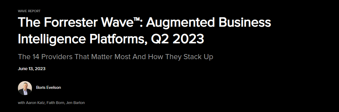 The Forrester Wave™: Augmented Business Intelligence Platforms, 2023