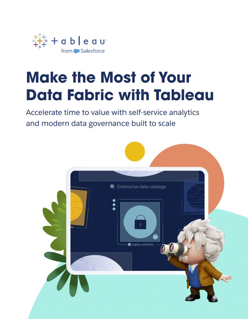 Make the most of your data fabric with Tableau