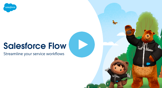 Salesforce Flow: Streamline Your Service Workflows