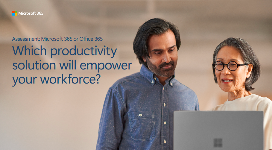 Microsoft 365 or Office 365: Which productivity solution will empower your workforce?