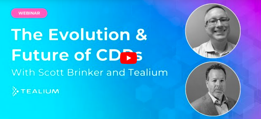 The Evolution & Future of CDPs with Scott Brinker and Tealium