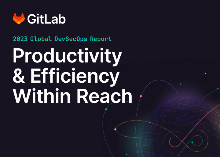 2023 Global DevSecOps Report: Productivity & Efficiency Within Reach