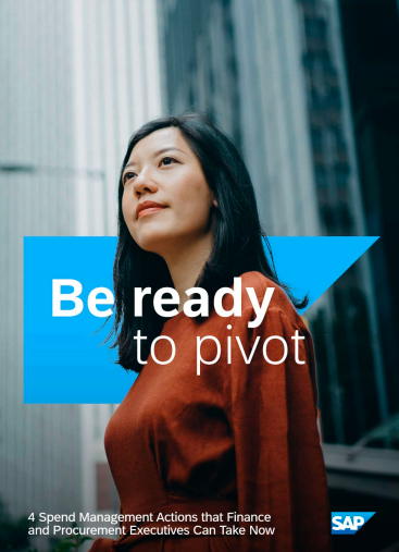 Be Ready to Pivot - Four Spend Management Actions Finance and Procurement Executives Can Take Now