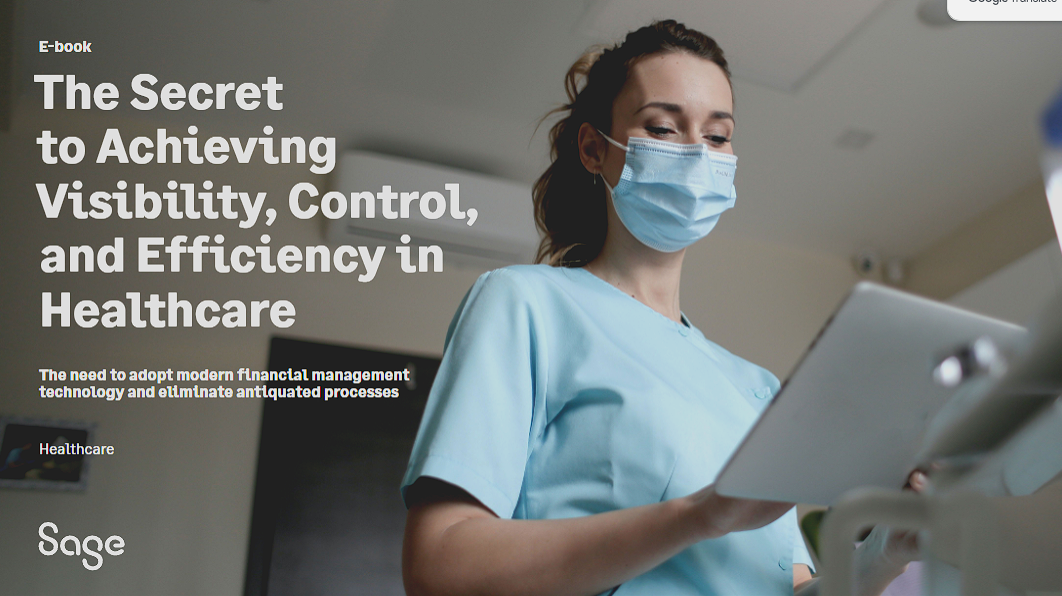 The Secret to Achieving Visibility, Control, and Efficiency in Healthcare