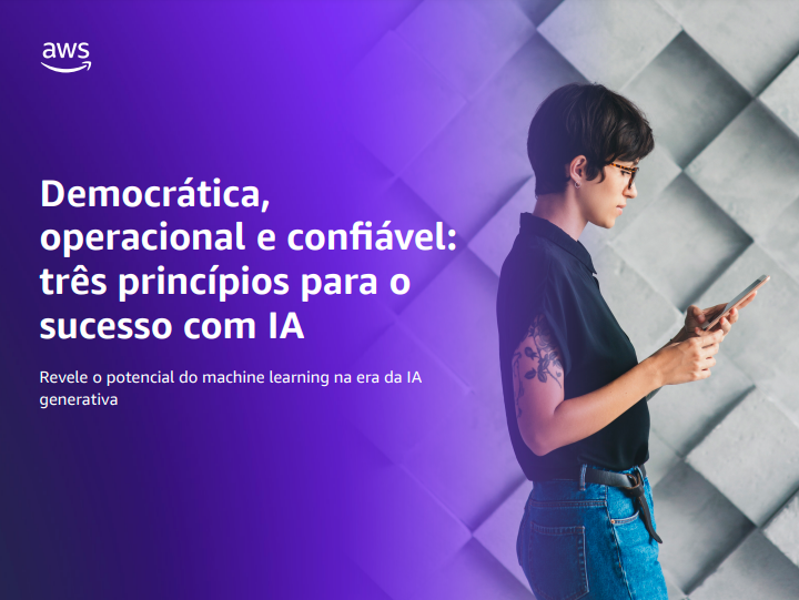 eBook: Democrático, operacional e confiável: três princípios para o sucesso com IA