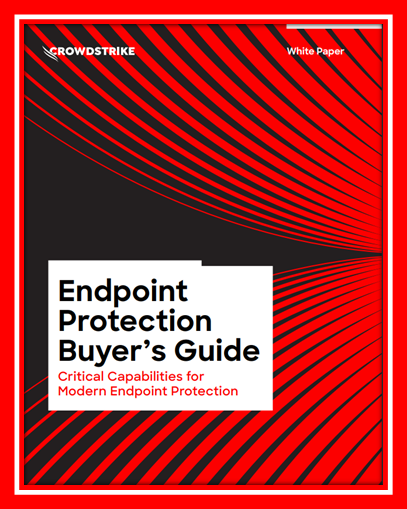 Endpoint Protection Buyer's Guide: Critical Capabilities for Modern Endpoint Protection