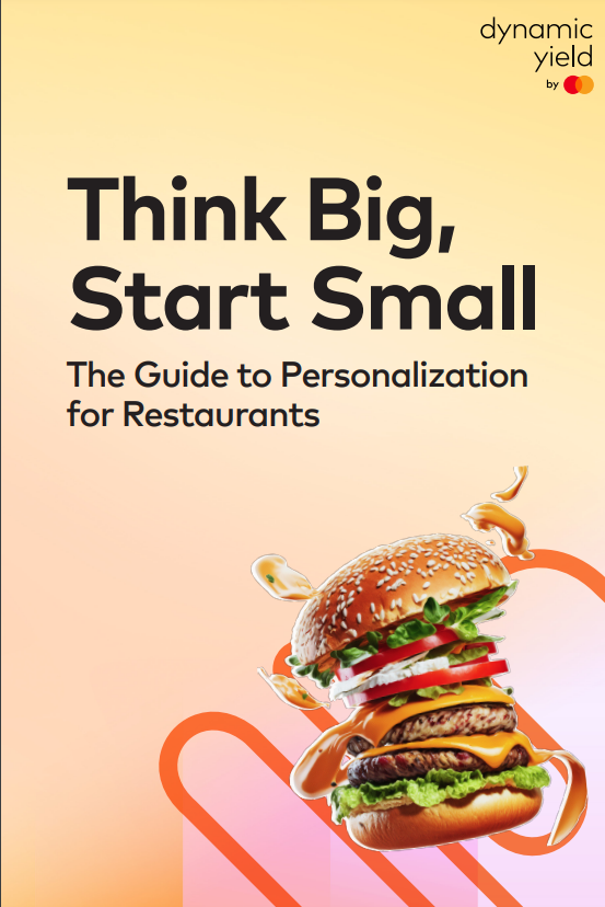 Think Big, Start Small The Guide to Personalization for Restaurants