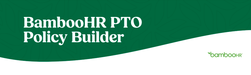 BambooHR PTO Policy Builder