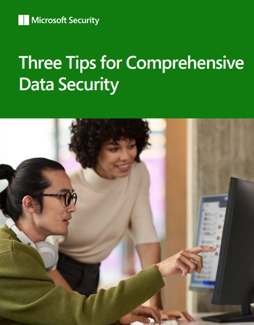 Three Tips for Comprehensive Data Security