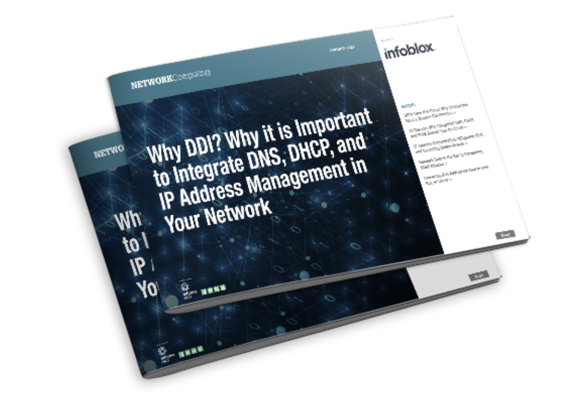 Network Computing: Why DDI? Why It Is Important to Integrate DNS, DHCP and IP Address Management in Your Network