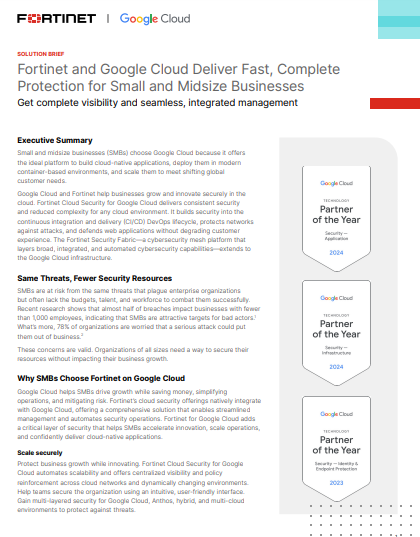 Fortinet and Google Cloud Deliver Fast, Complete Protection for Small and Midsize Businesses