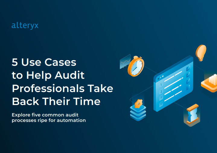 5 Use Cases for Audit Professionals Take Back Their Time