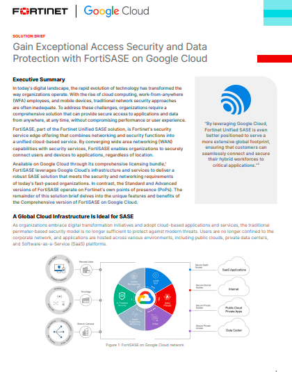 Gain Exceptional Access Security and Data Protection with FortiSASE on Google Cloud