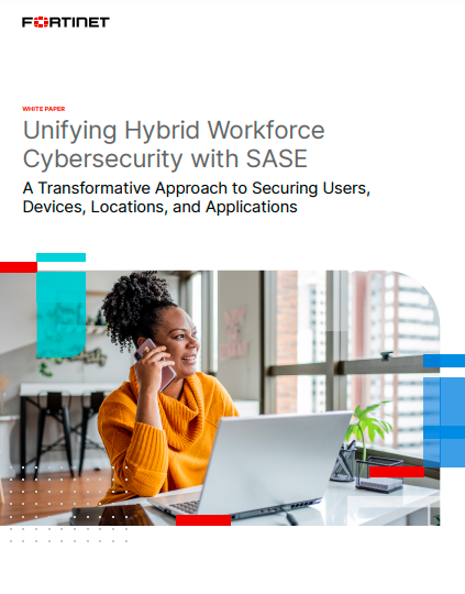 Unifying Hybrid Workforce Cybersecurity with SASE