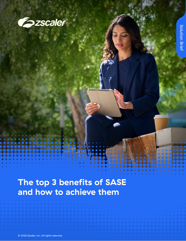 The Top 3 benefits of SASE and how to Achieve them