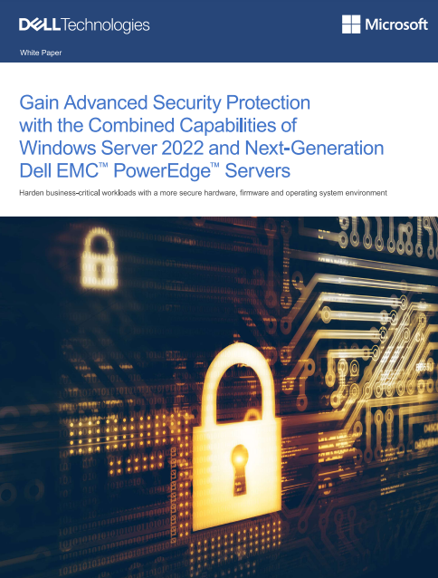 Gain Advanced Security Protection with the Combined Capabilities of  Windows Server 2022 and Next-Generation Dell EMC™ PowerEdge™ Servers