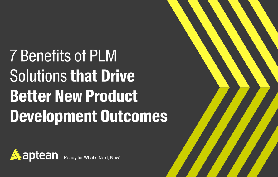 7 Benefits of Product Lifecycle Management (PLM) Solutions that Drive Better New Product Development Outcomes