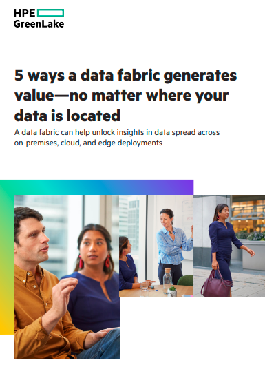 5 ways a data fabric generates value—no matter where your data is located