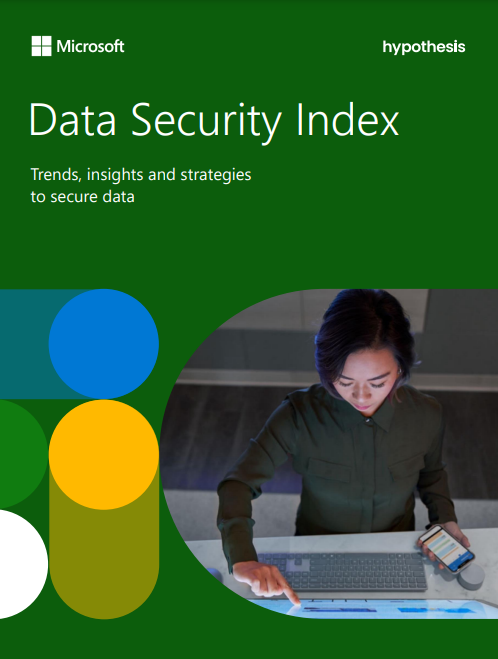 Data Security Index: Trends, insights and strategies to secure data