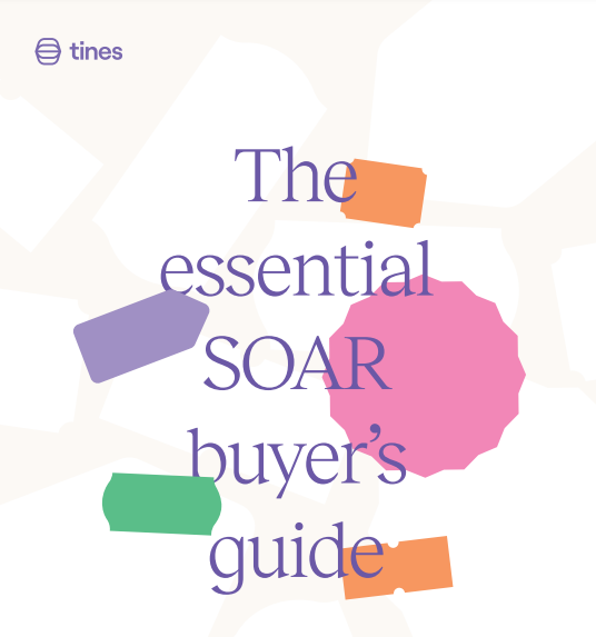 The essential SOAR buyer’s guide