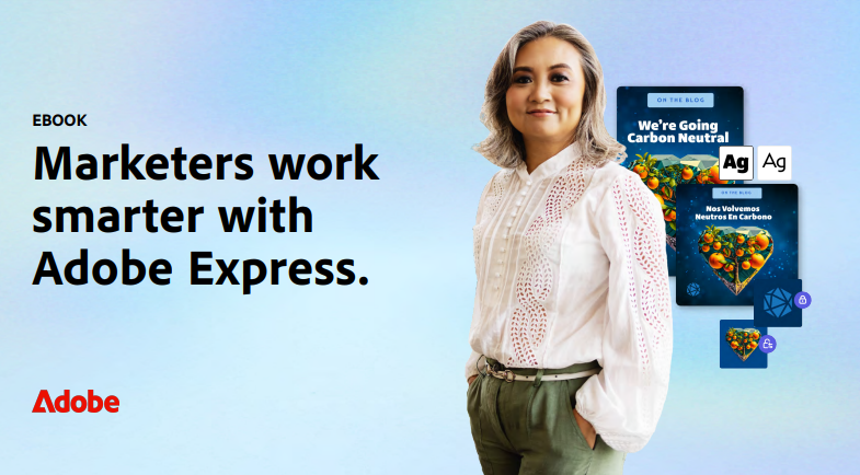 Marketers work smarter with Adobe Express.