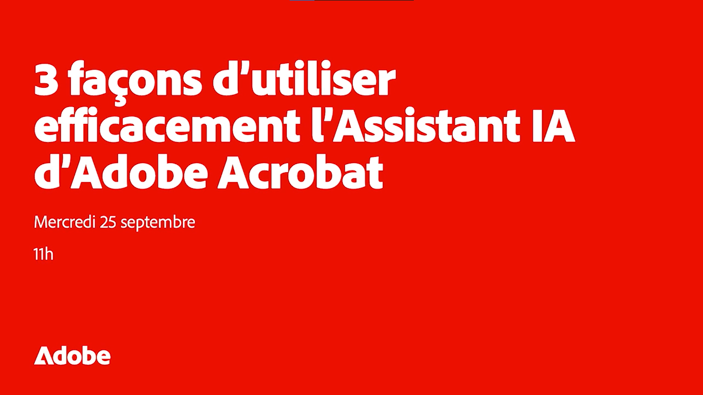 3 façons d’utiliser efficacement l’Assistant IA d’Adobe Acrobat