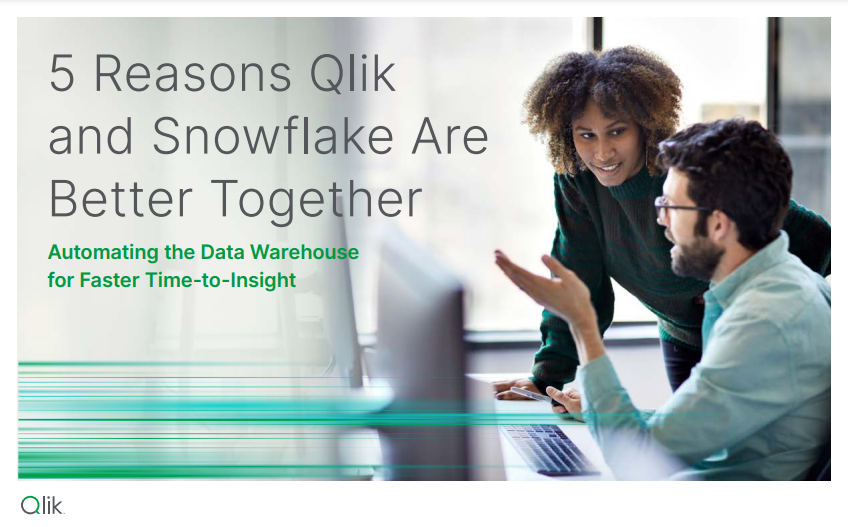 5-reasons-qlik-and-snowflake-are-better-together-automating-the-data-warehouse-for-faster-time-to-insight