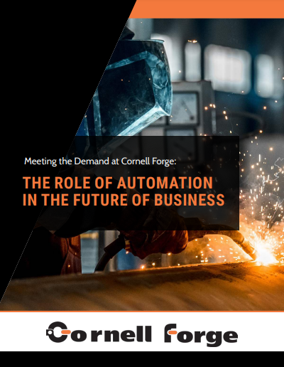 Meeting the Demand at Cornell Forge: The Role of Automation in the Future of Business