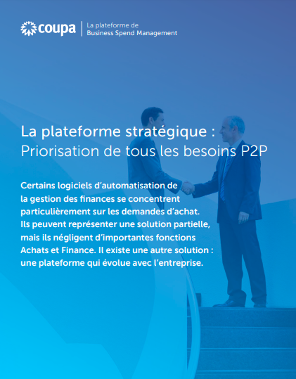 La plateforme stratégique : Priorisation de tous les besoins P2P