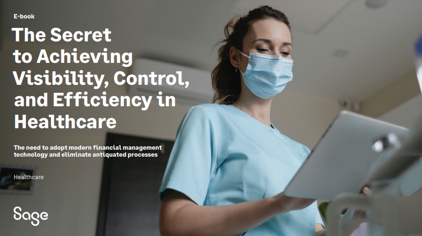 The Secret to Achieving Visibility, Control, and Efficiency in Healthcare