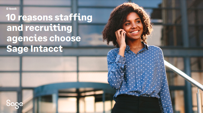 10 Reasons Why Staffing & Recruiting Agencies Choose Sage Intacct e-book