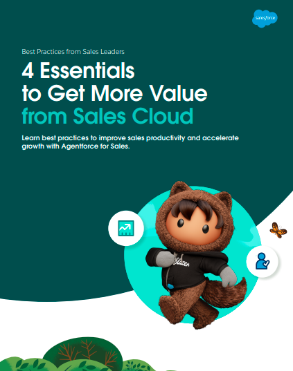 Get more from Sales Cloud with these 4 essentials