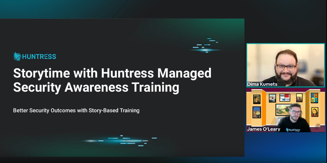 Storytime with Huntress Managed Security Awareness Training (SAT)