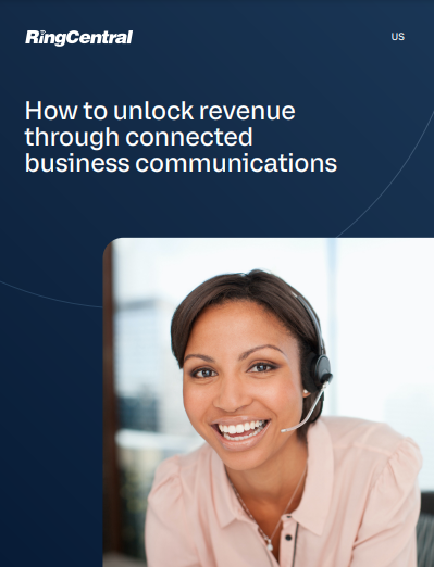 How to unlock revenue through connected business communications