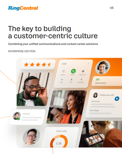 The key to building a customer-centric culture: Combining your unified communications and contact center solutions